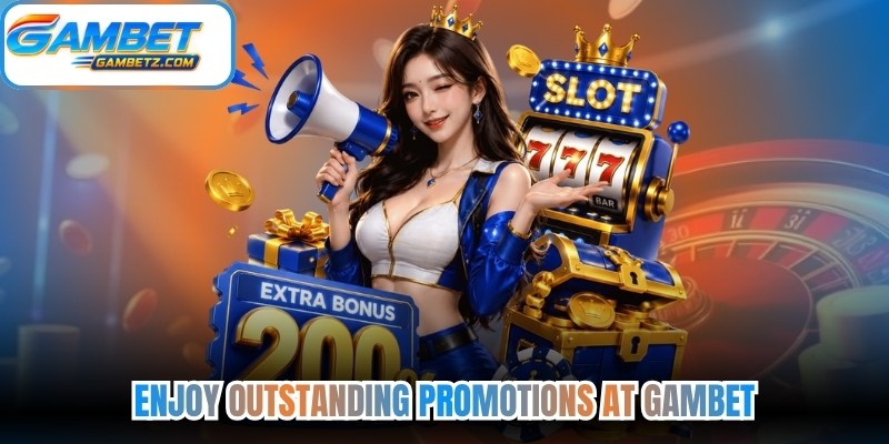 Enjoy Outstanding Promotions at GAMBET
